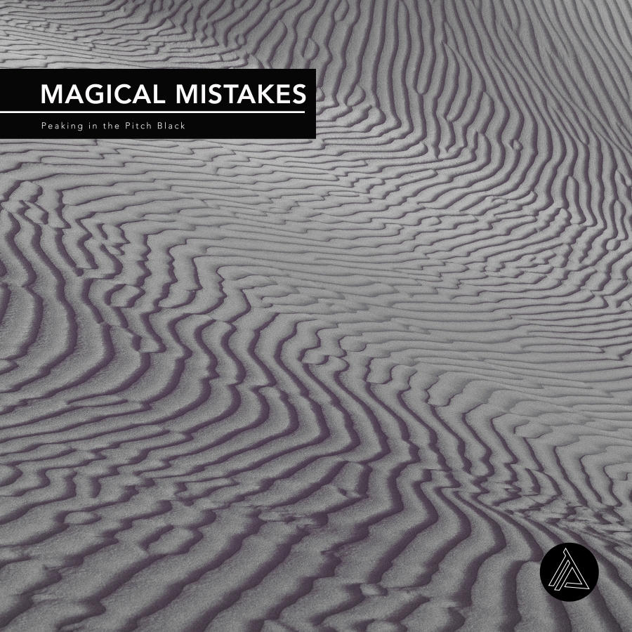 News: Magical Mistakes announces new LP “Peaking in the Pitch Black”