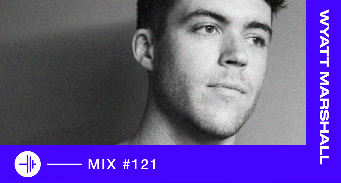 TP MIX #121 – Wyatt Marshall